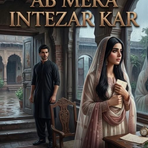 Ab Mera Intezar Kar Urdu Novel by Umera Ahmed