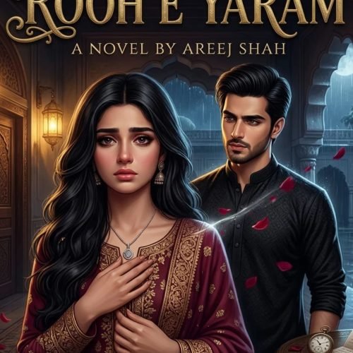 Rooh e Yaram Urdu Novel by Areej Shah
